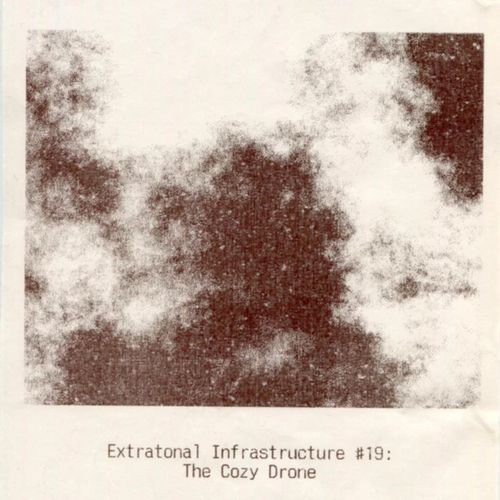 Extratonal Infrastructure #19 - The Cozy Drone